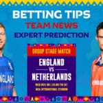 Expert Analysis and Betting Tips of ENG Vs. NED CWC 2023